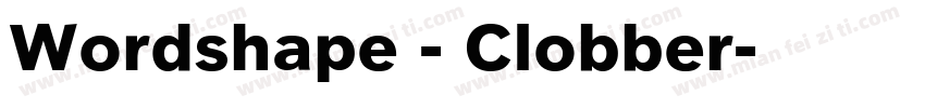 Wordshape - Clobber字体转换